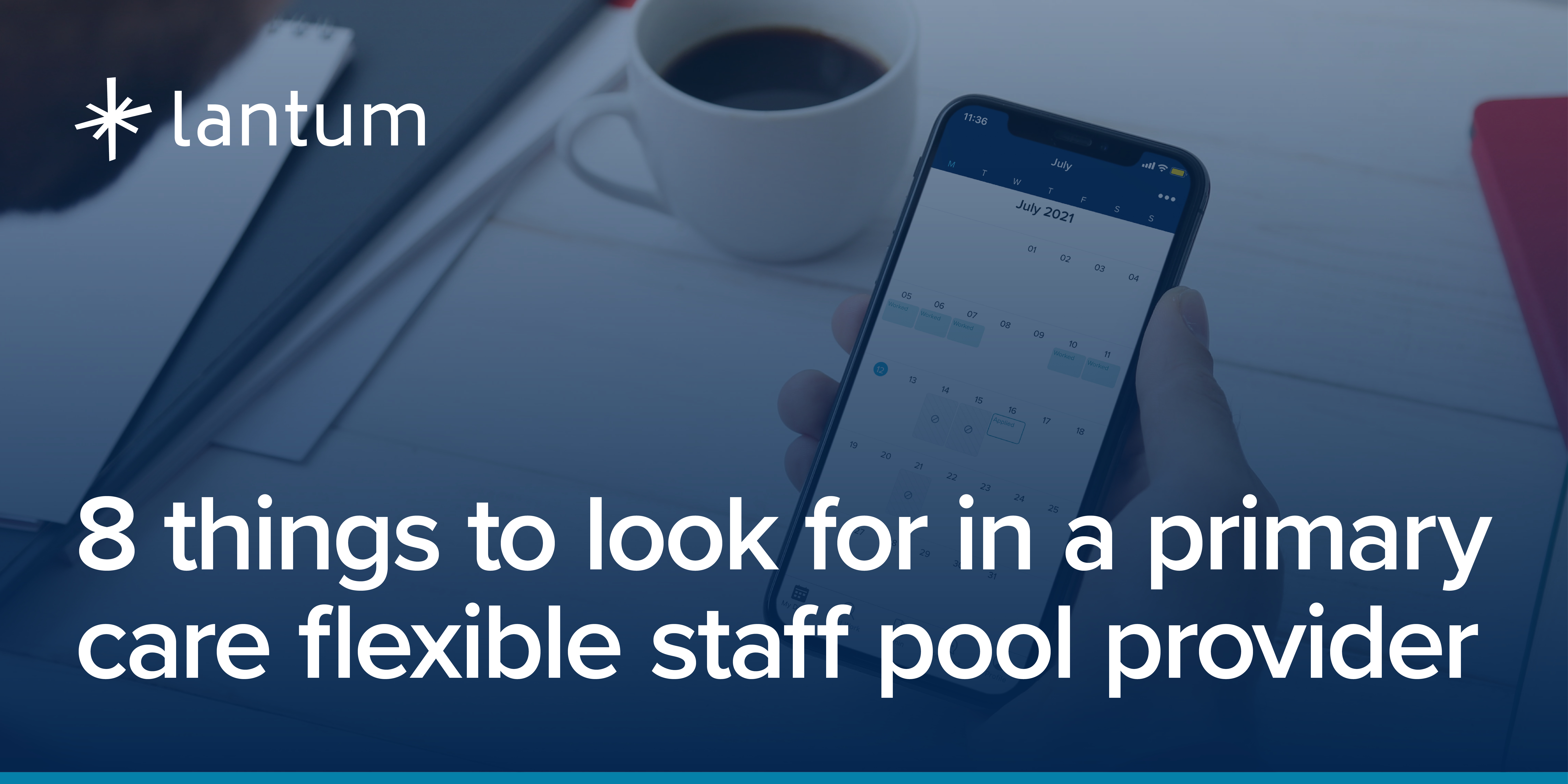 8 things to look for in a primary care flexible staff pool provider.