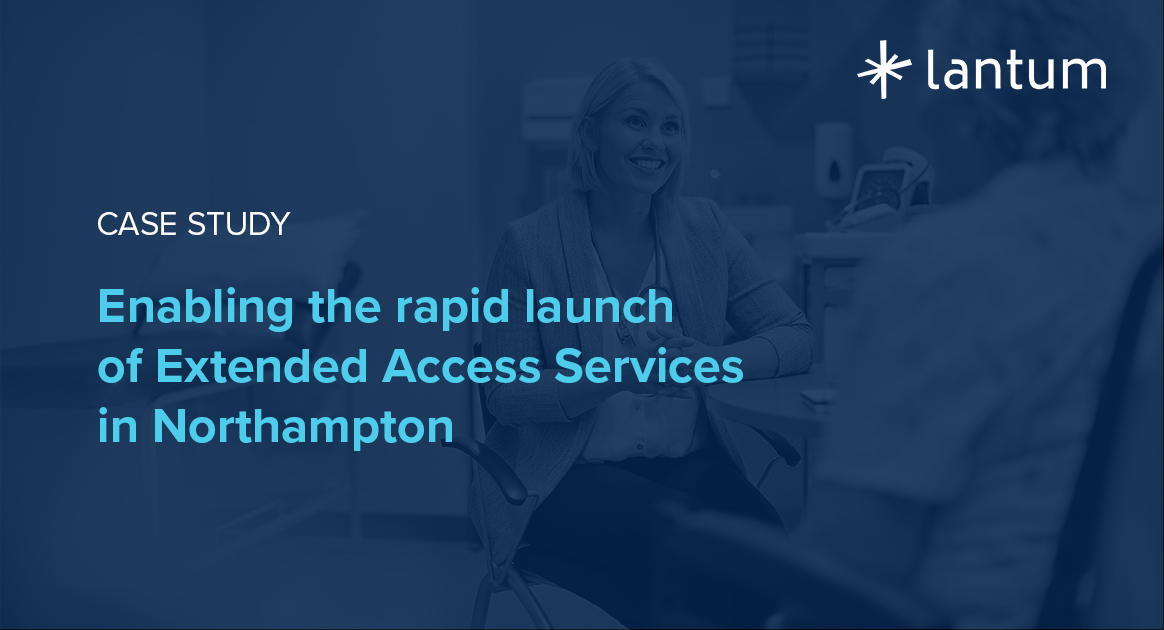 Enabling the rapid launch of Extended Access Services in Northampton