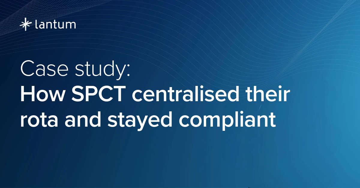 Case Study: How SPCT centralised their rota and stayed compliant