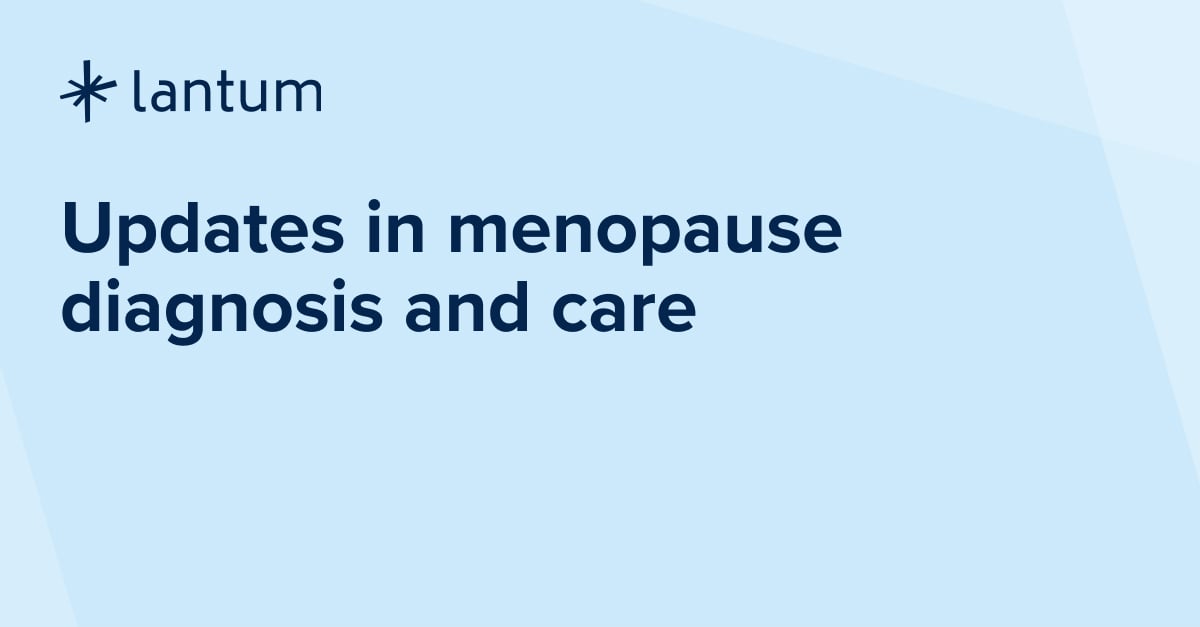 Updates in menopause diagnosis and care.