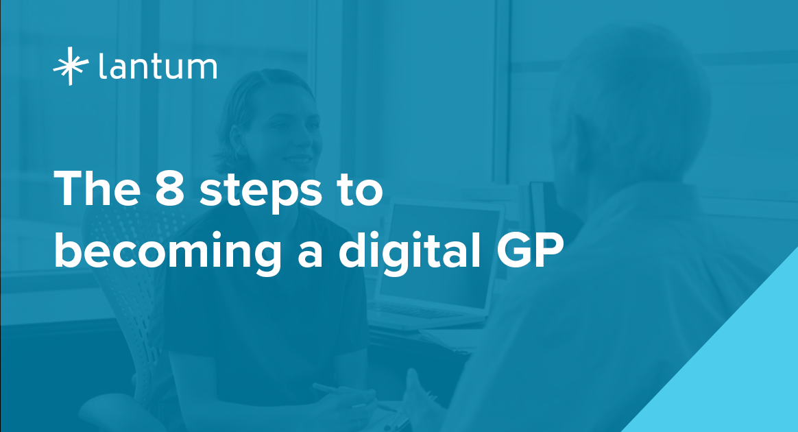 The 8 steps to becoming a digital GP