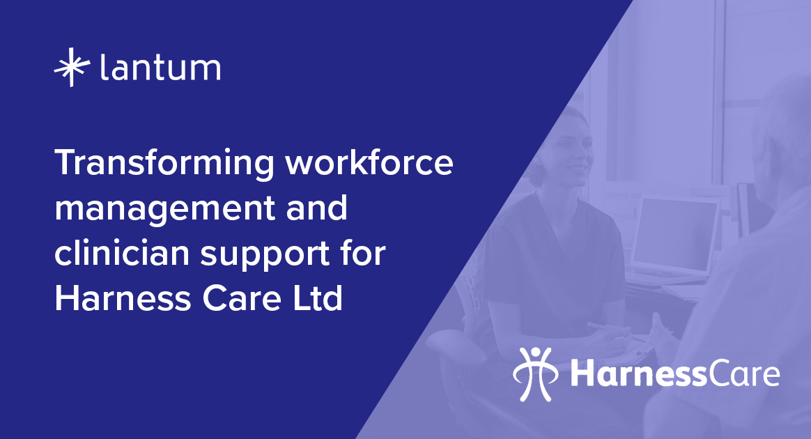 Transforming workforce management and clinician support for Harness Care Ltd