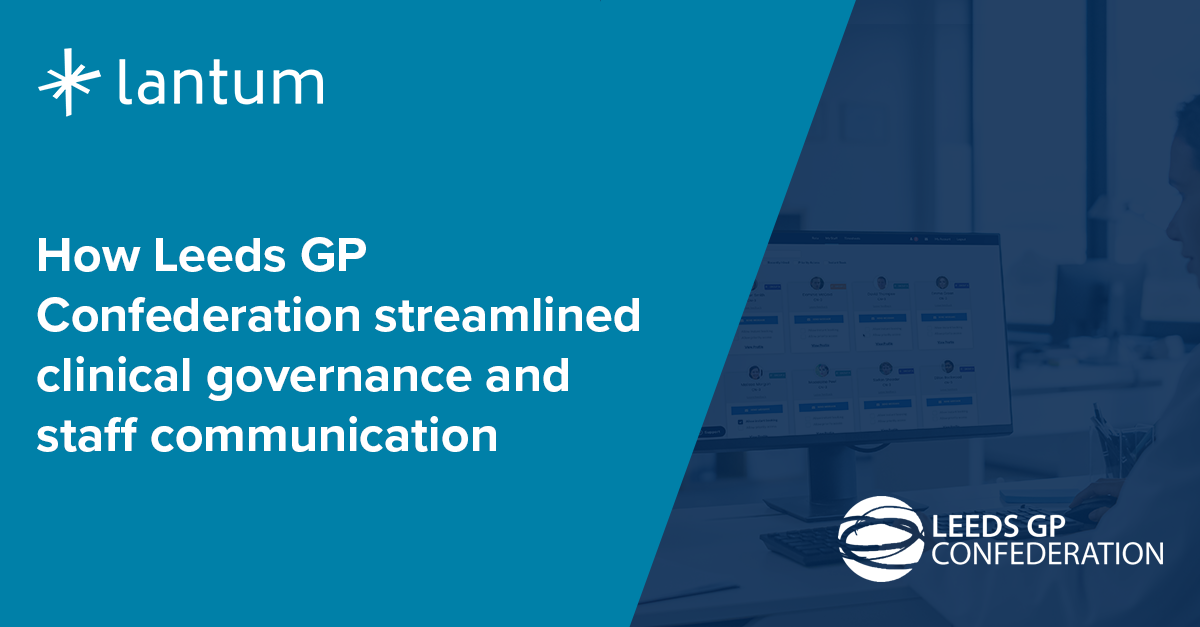 How Leeds GP Confederation streamlined clinical governance and staff communication