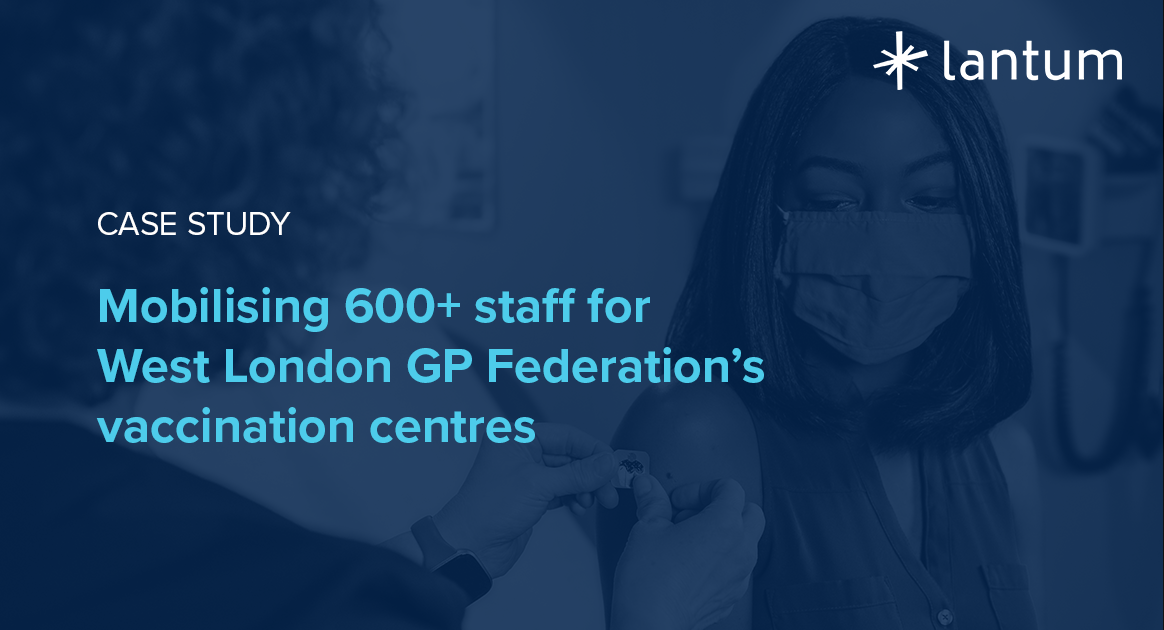 Mobilising 600+ staff for West London GP Federation’s vaccination centres